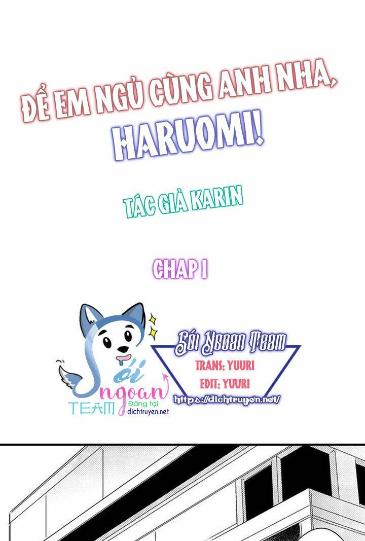 Để Em Ngủ Cùng Anh Nha, Haruomi! Chương 1 Ảnh 2