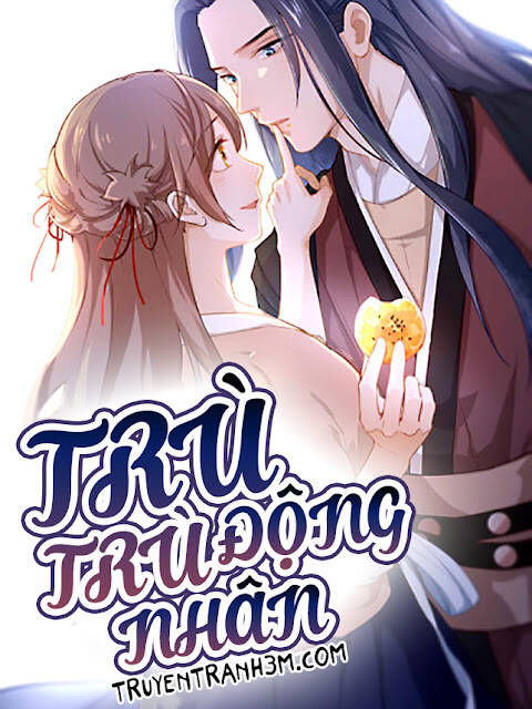 Trù Trù Động Nhân Chương 1 Ảnh 2