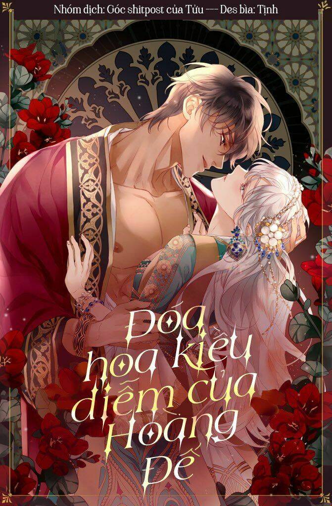 Đoá Hoa Kiều Diễm Của Hoàng Đế Chương 1 Ảnh 3