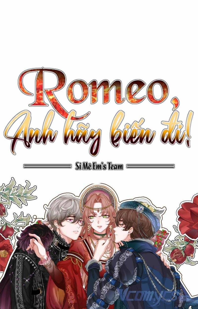 Romeo, Chàng Hãy Biến Đi Chương 30 Ảnh 44