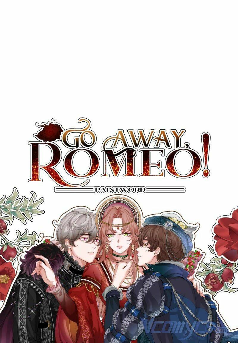 Romeo, Chàng Hãy Biến Đi Chương 29 Ảnh 59