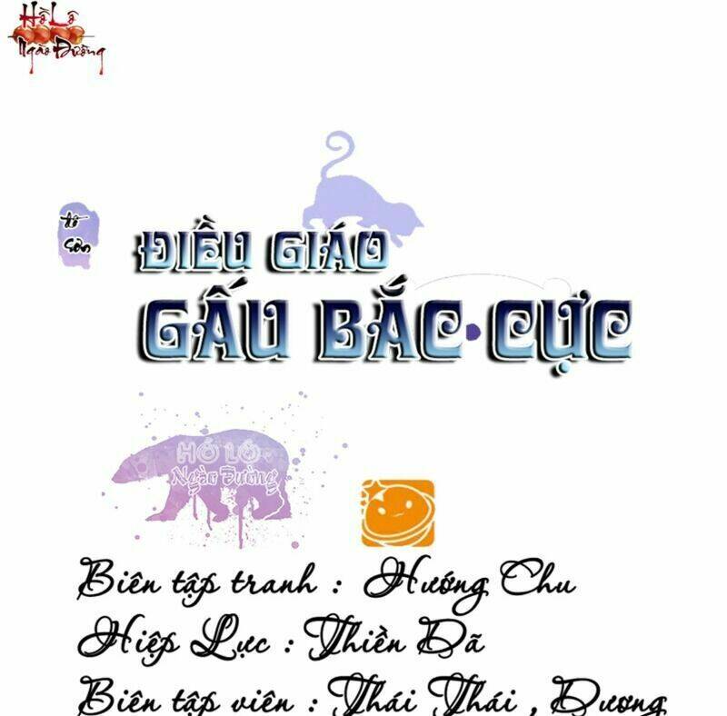 Điều Giáo Gấu Bắc Cực Chương 49 Ảnh 2