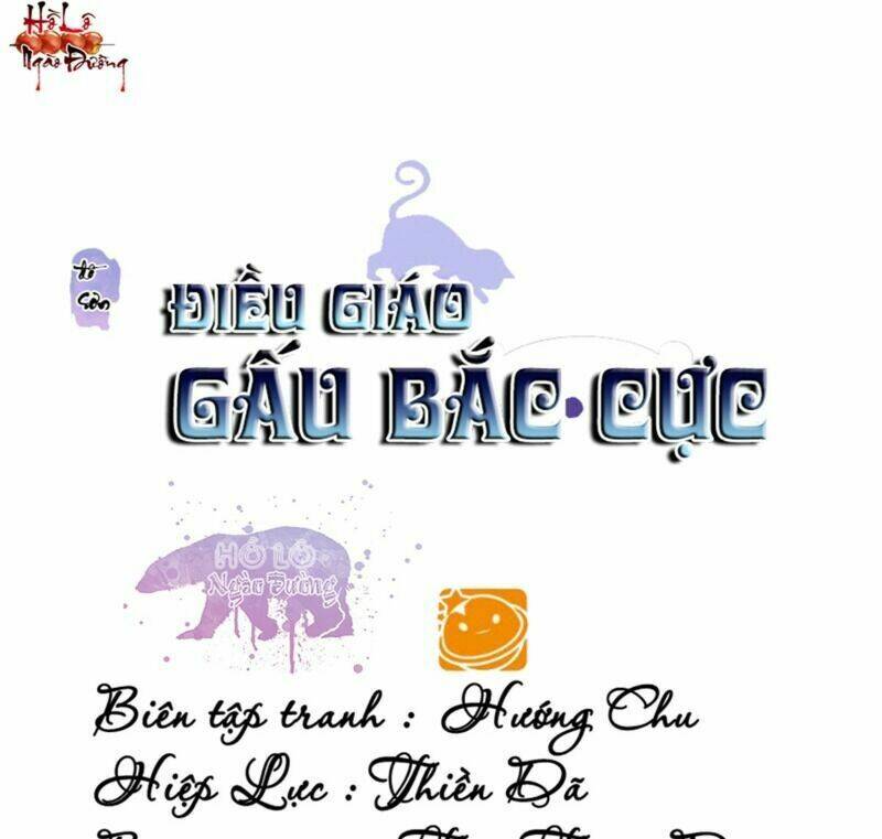 Điều Giáo Gấu Bắc Cực Chương 48 Ảnh 2
