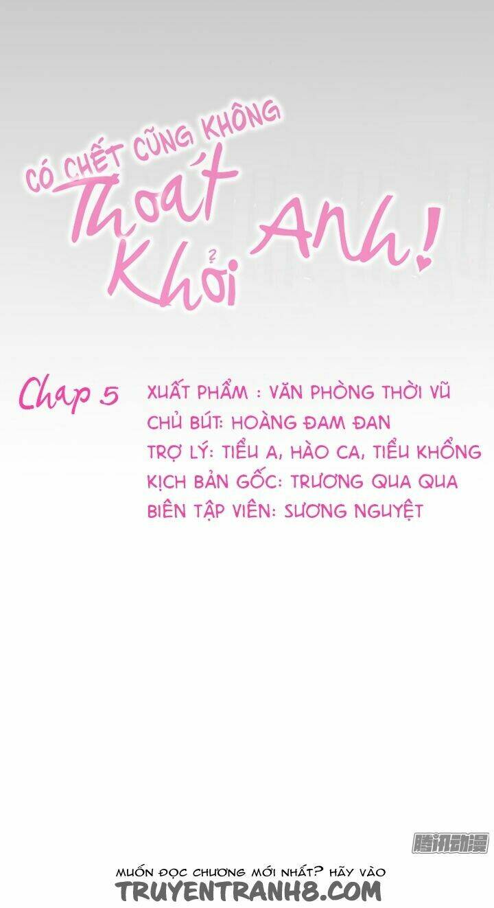 Có ChếT CũNg Không ThoáT KhỏI Anh Chương 6 Ảnh 8