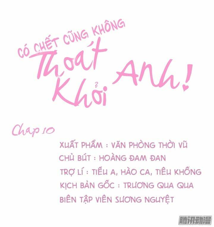 Có ChếT CũNg Không ThoáT KhỏI Anh Chương 10 Ảnh 4