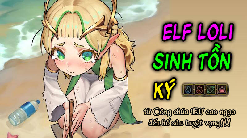 Elf Loli Sinh Tồn Ký Chương 1 Ảnh 4