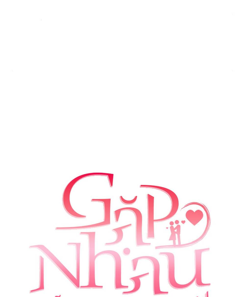 Tình Cờ Ta Gặp Nhau Chương 28 Ảnh 38