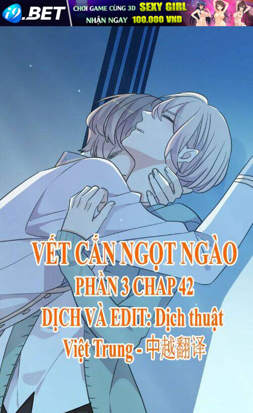 Vết Cắn Ngọt Ngào 3 Chương 42 Ảnh 2