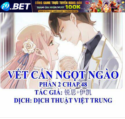 Vết Cắn Ngọt Ngào 2 Chương 49 Ảnh 2