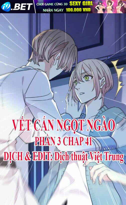 Vết Cắn Ngọt Ngào 3 Chương 41 Ảnh 2
