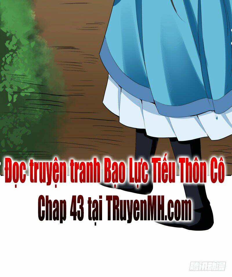 Bạo Lực Tiếu Thôn Cô Chương 42 Ảnh 31