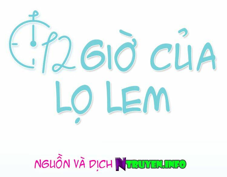 12 Giờ Của Lọ Lem Chương 45 Ảnh 2