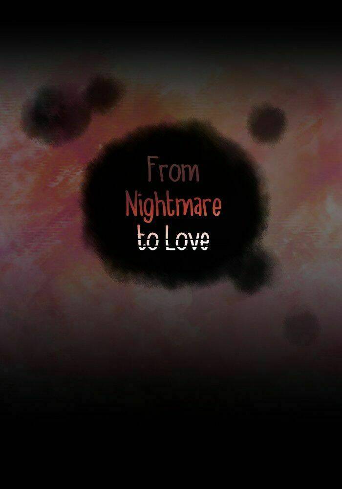 From Nightmare To Love Chương 14 Ảnh 35