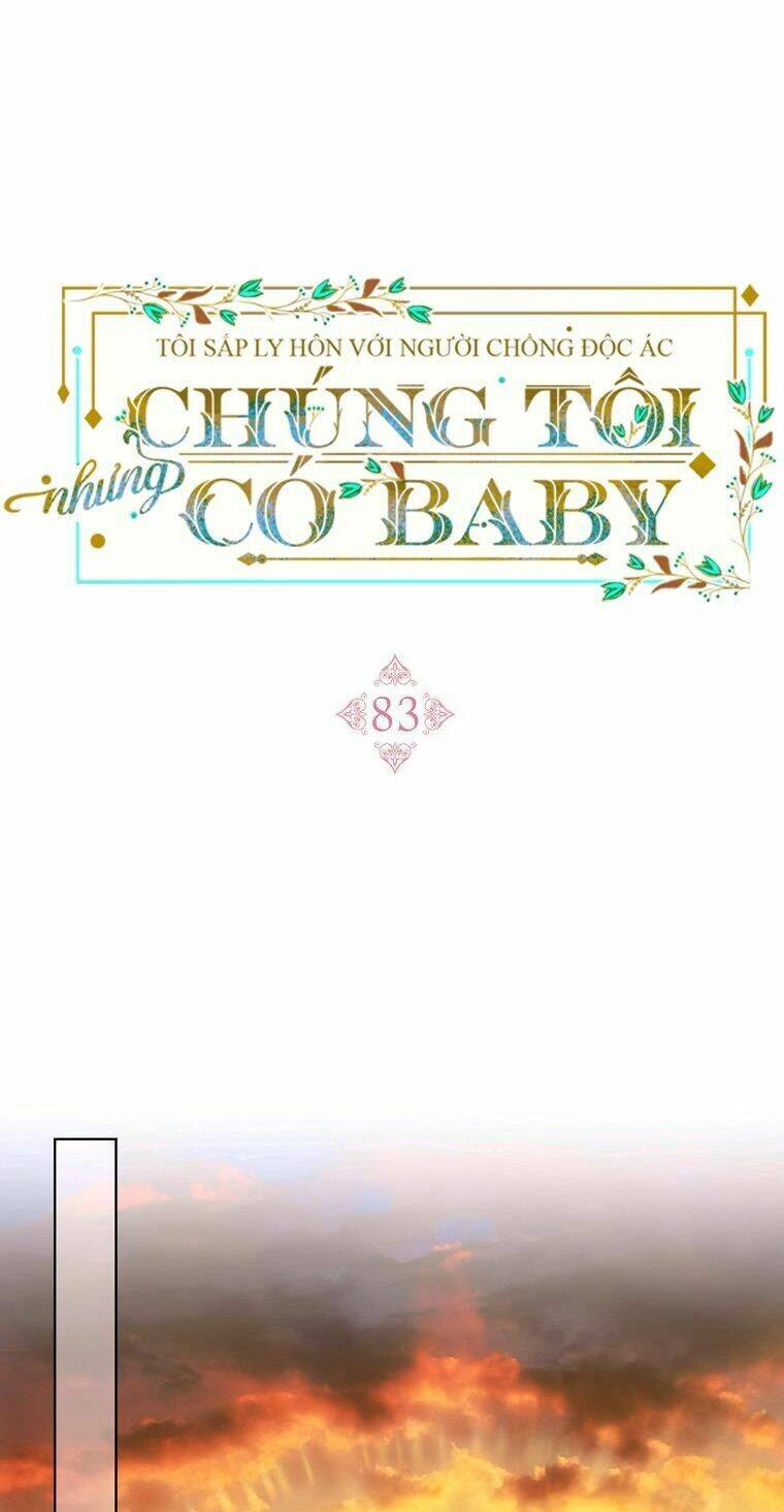 Tôi Sắp Ly Hôn Với Người Chồng Độc Ác, Nhưng Chúng Tôi Có Baby Chương 83 Ảnh 20