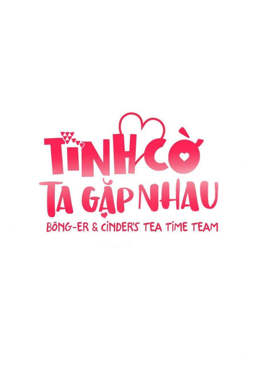 Tình Cờ Ta Gặp Nhau Chương 12 Ảnh 43