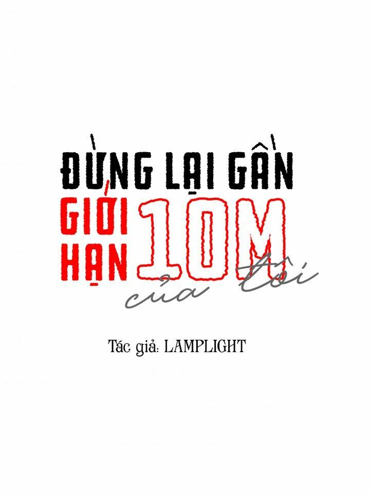 Đừng Lại Gần Giới Hạn 10m Của Tôi Chương 66 Ảnh 9
