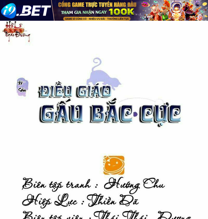 Điều Giáo Gấu Bắc Cực Chương 40 Ảnh 2