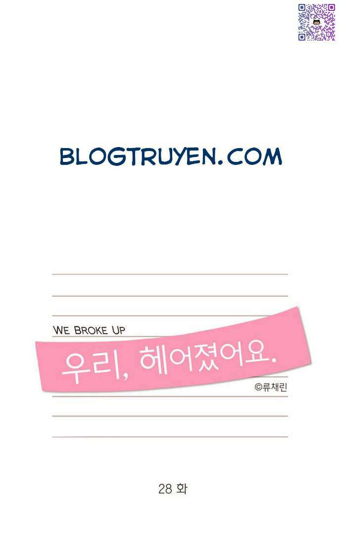 We Broke Up Chương 28 Ảnh 4
