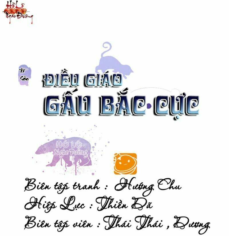 Điều Giáo Gấu Bắc Cực Chương 52 Ảnh 2
