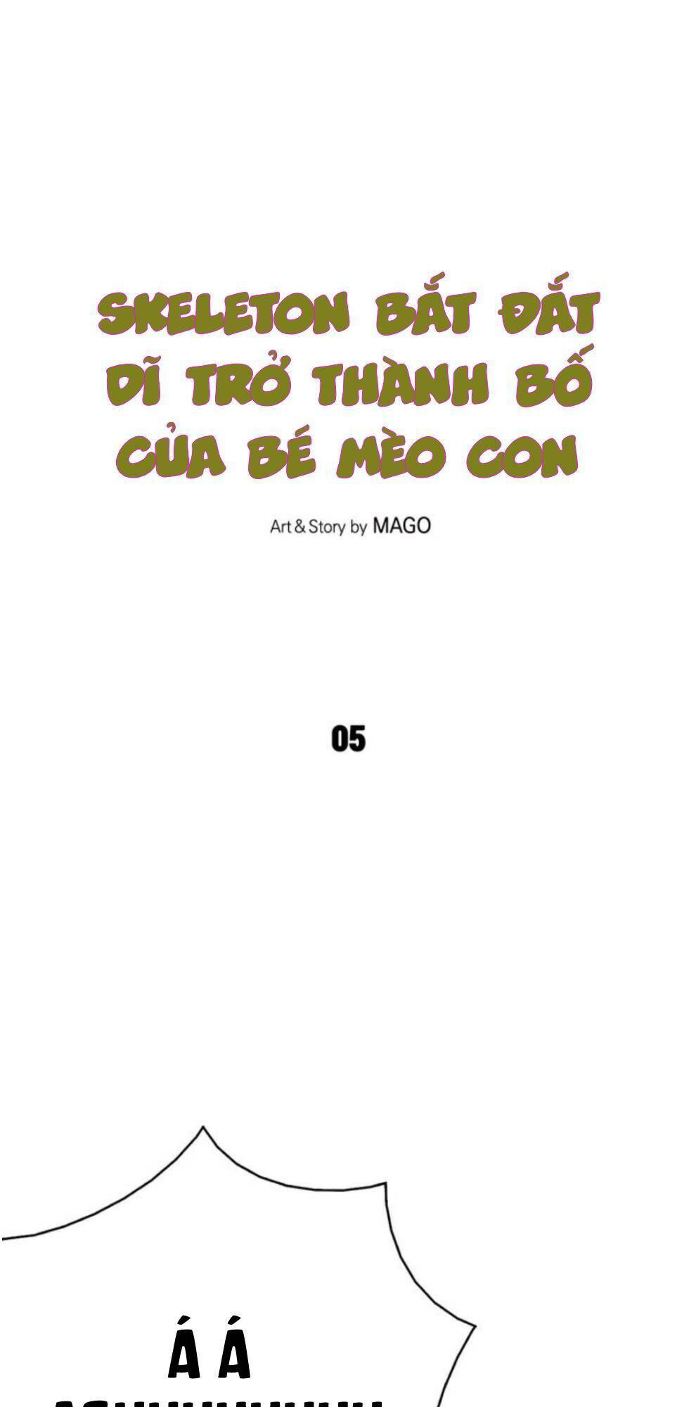 Skeleton Bất Đắt Dĩ Trở Thành Bố Của Bé Mèo Con Chương 5 Ảnh 4