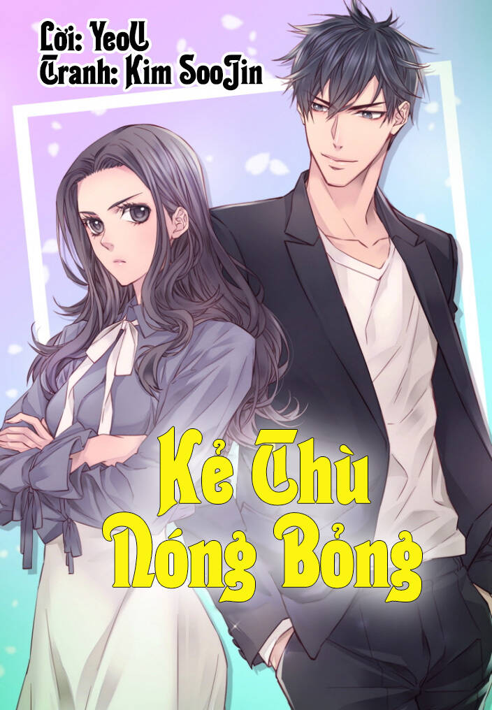 Kẻ Thù Nóng Bỏng Chương 1 Ảnh 3