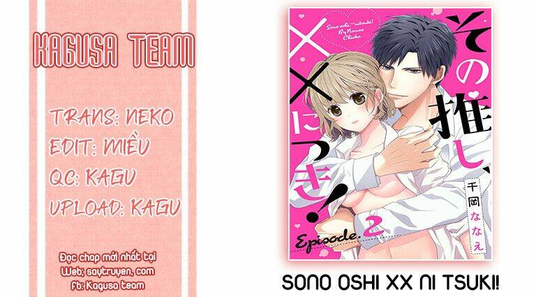 Sono Oshi Xx Ni Tsuki Chương 2 Ảnh 2