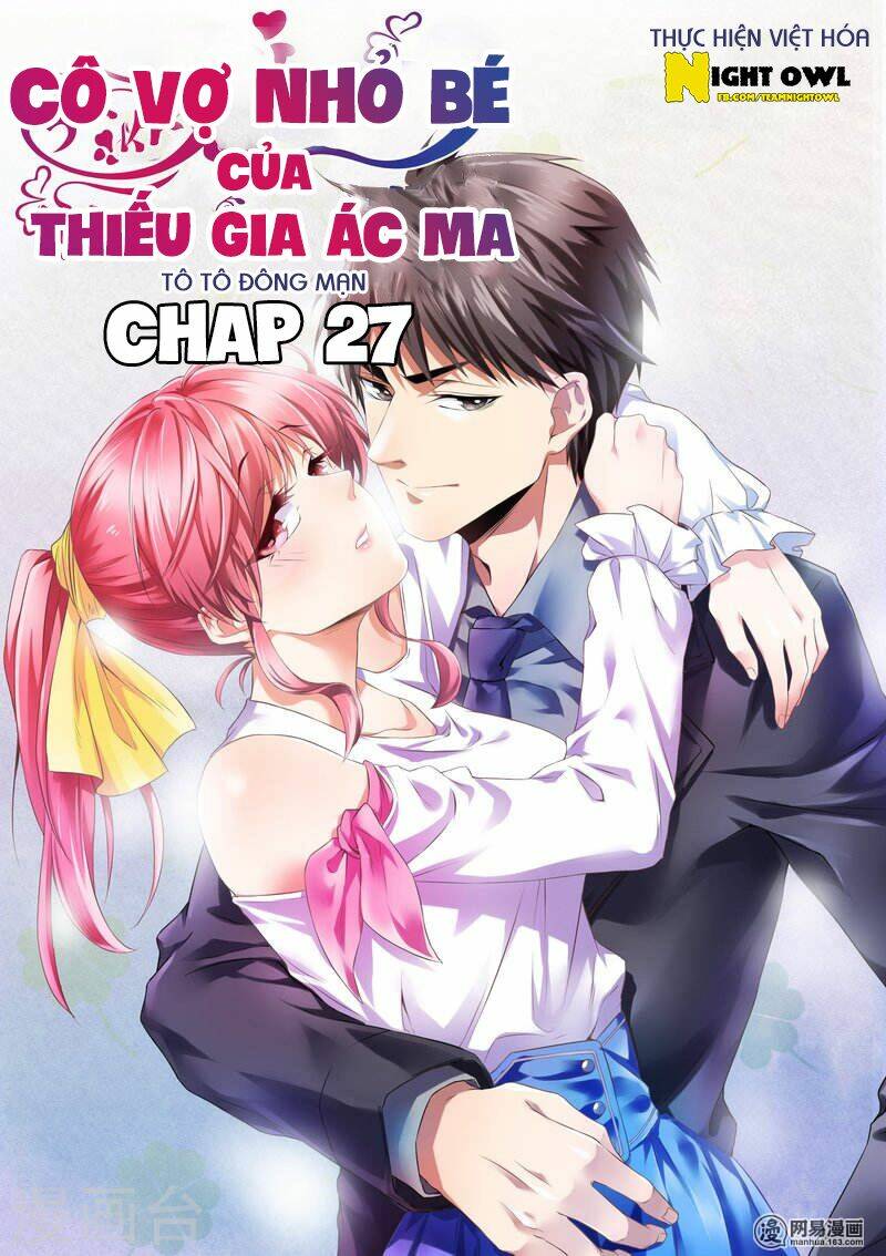 Cô Vợ Nhỏ Bé Của Thiếu Gia Ác Ma Chương 27 Ảnh 2