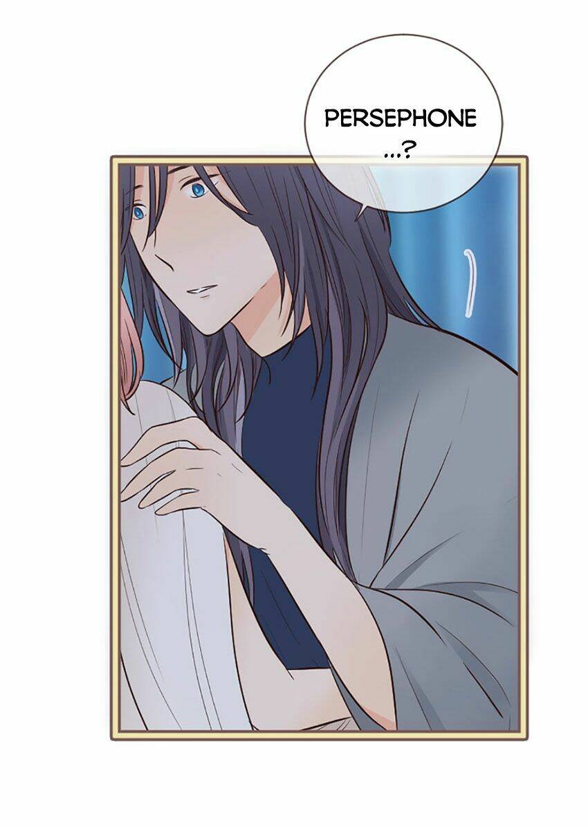 Nàng Persephone Và Chàng Hades Chương 15 Ảnh 47