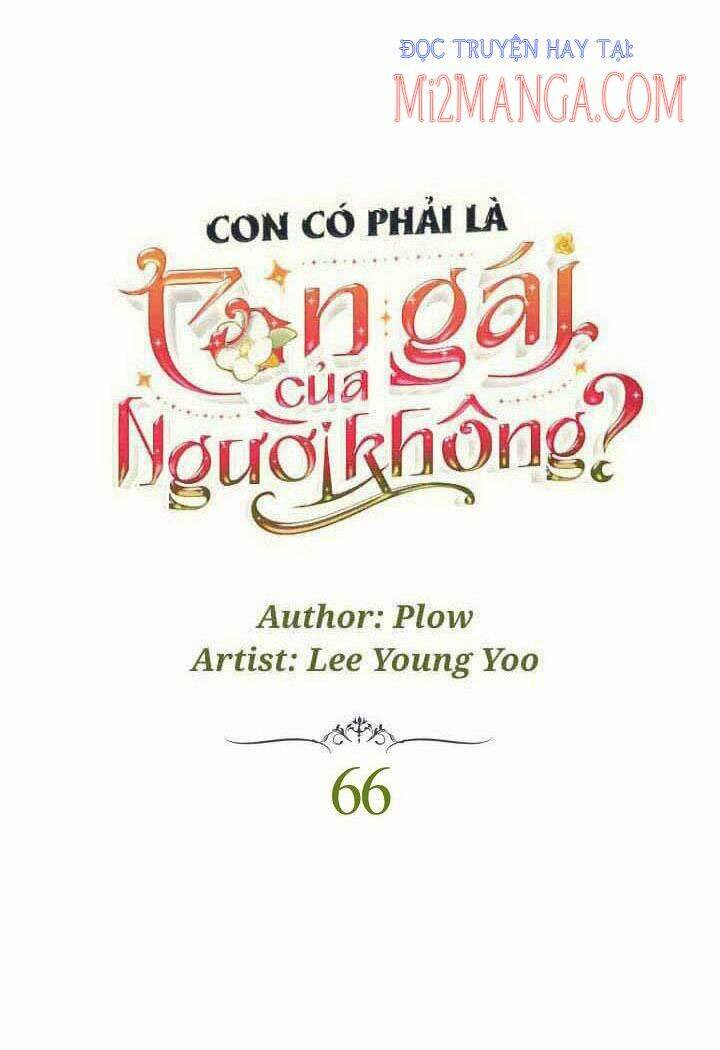 Con Có Phải Con Là Con Gái Của Ngài Không? Chương 66 Ảnh 13