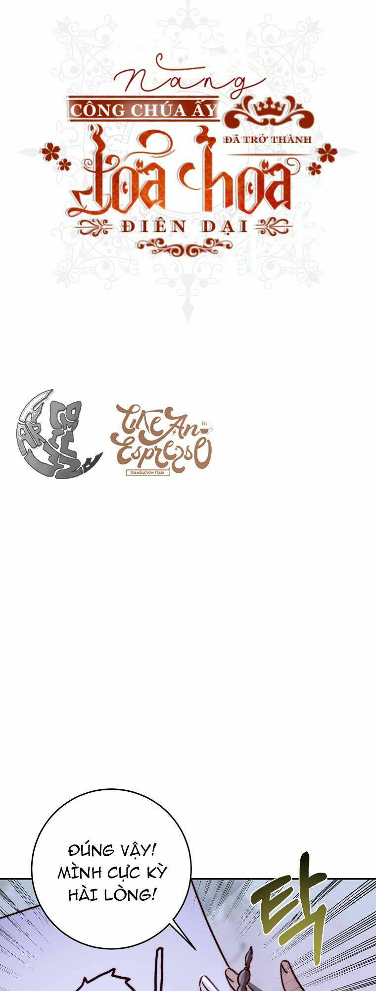 Nàng Công Chúa Ấy Đã Trở Thành Một Đoá Hoa Điên Dại Chương 4 Ảnh 10