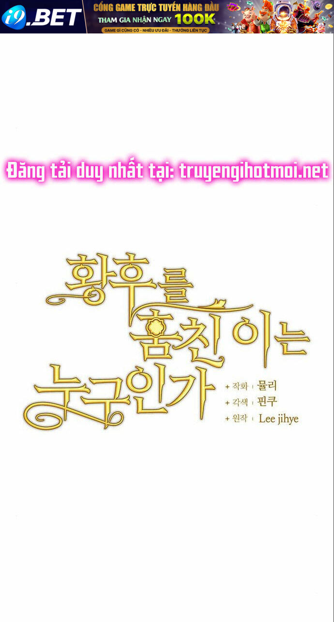 Ai Đã Bắt Cóc Hoàng Hậu? Chương 49.1 Ảnh 22