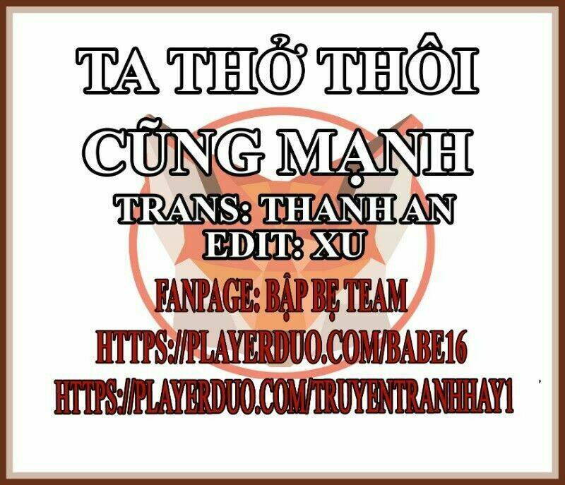 Tôi Thở Cũng Có Thể Mạnh Hơn Chương 45 Ảnh 3