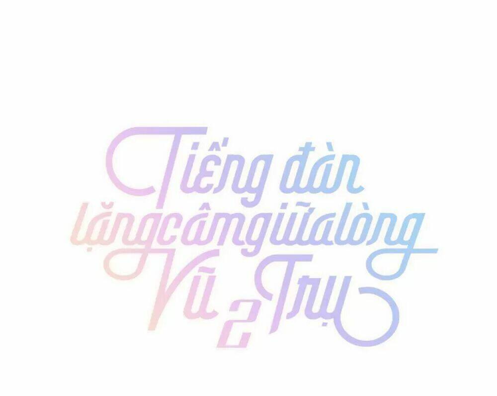 Tiếng Đàn Lặng Câm Giữa Lòng Vũ Trụ Chương 90 Ảnh 26
