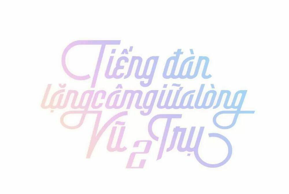 Tiếng Đàn Lặng Câm Giữa Lòng Vũ Trụ Chương 88 Ảnh 34