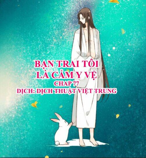 Bạn Trai Tôi Là Cẩm Y Vệ Chương 77 Ảnh 2