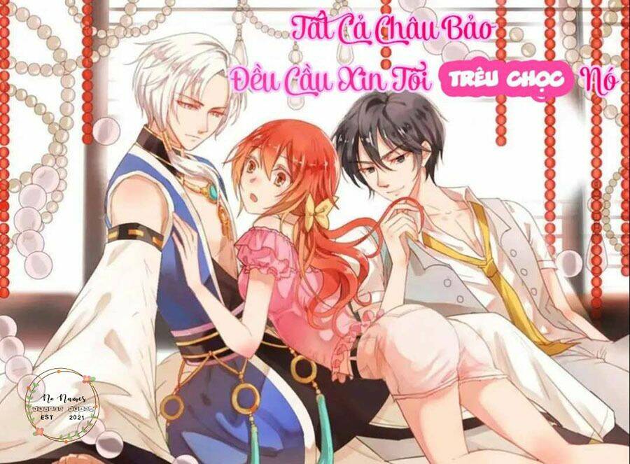 Tất Cả Châu Bảo Đều Cầu Xin Tôi Trêu Chọc Nó Chương 0 Ảnh 2