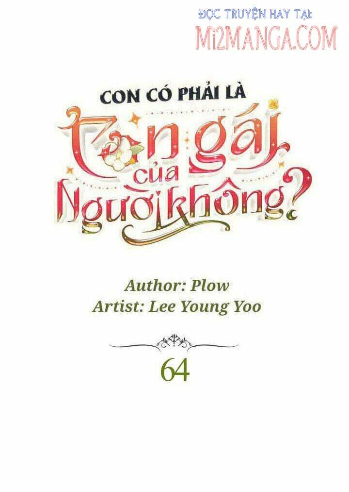 Con Có Phải Con Là Con Gái Của Ngài Không? Chương 64 Ảnh 9