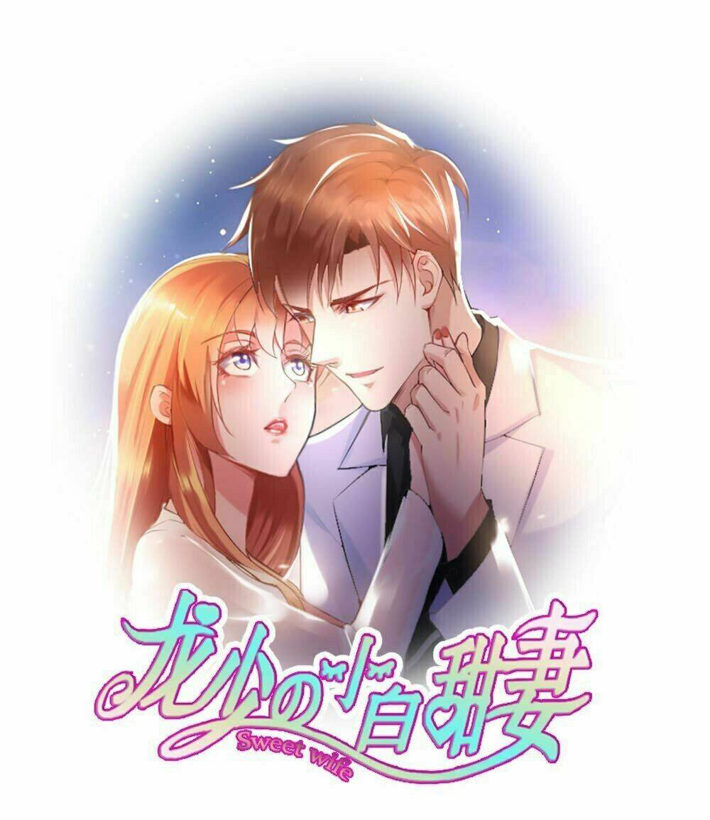 Tiểu Bạch Điềm Thê Của Long Thiếu Chương 36 Ảnh 2