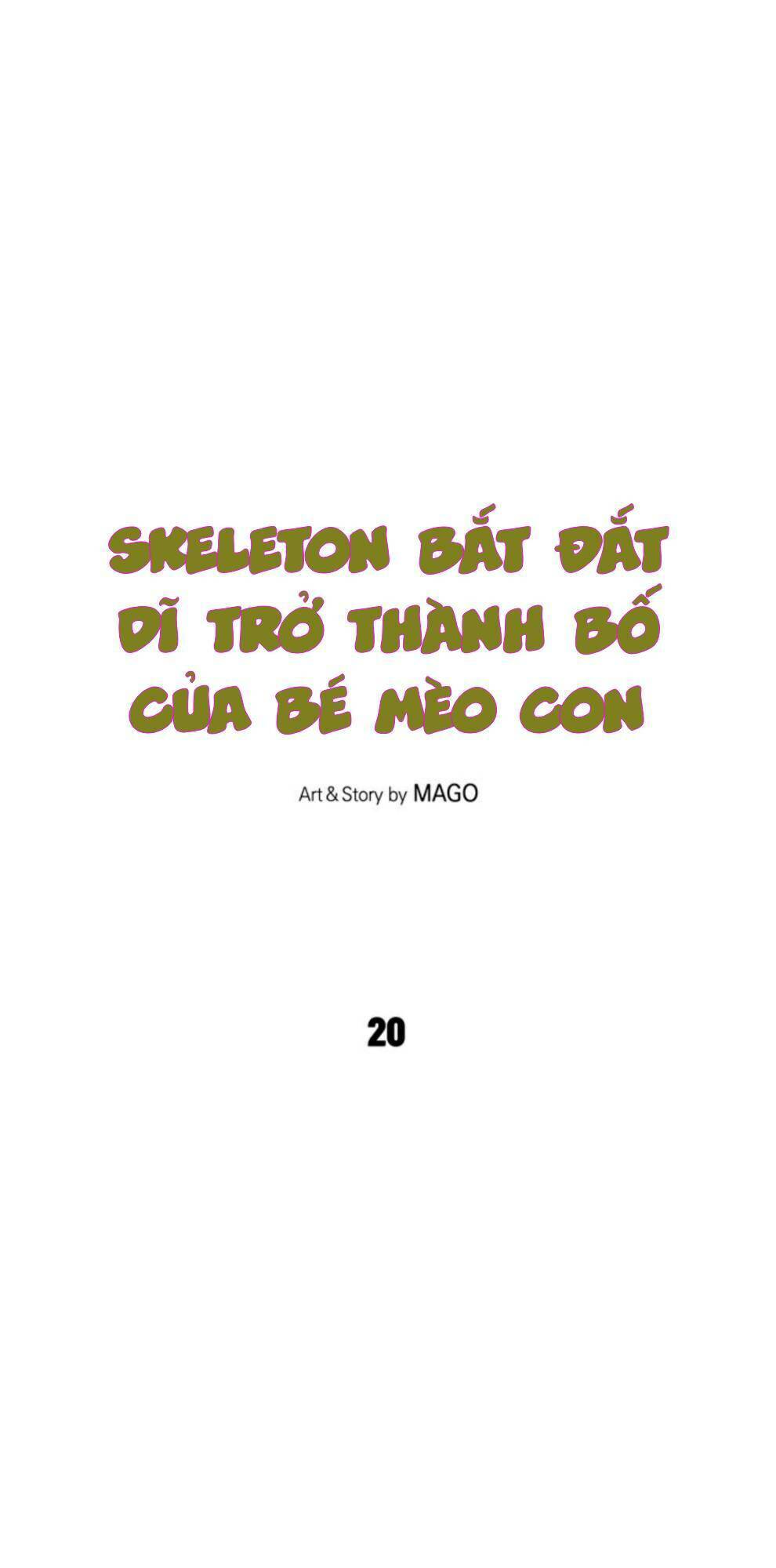 Skeleton Bất Đắt Dĩ Trở Thành Bố Của Bé Mèo Con Chương 20 Ảnh 7