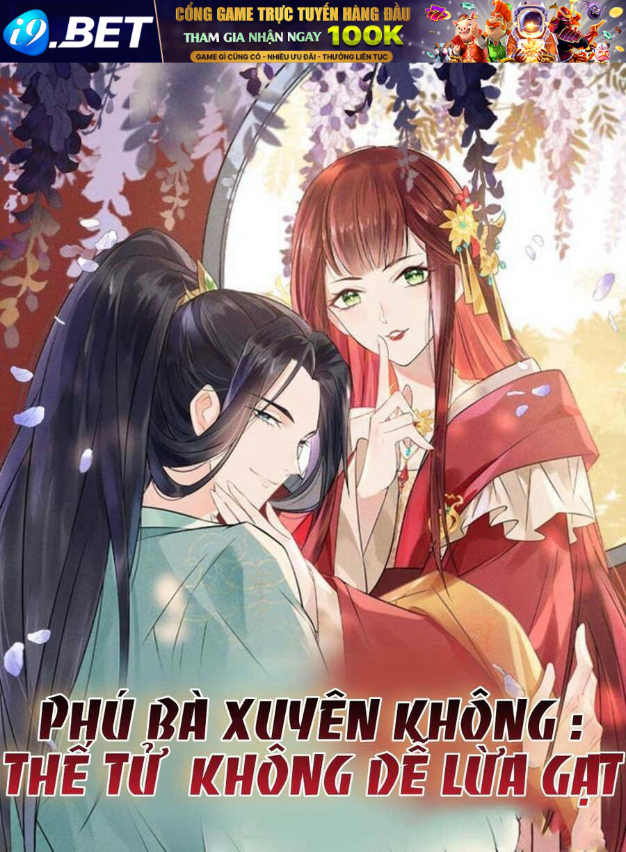 Phú Bà Xuyên Không : Thế Tử Không Dễ Lừa Gạt Chương 11 Ảnh 2