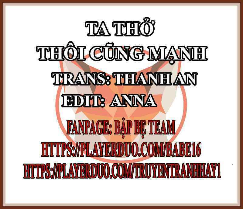 Tôi Thở Cũng Có Thể Mạnh Hơn Chương 47 Ảnh 2