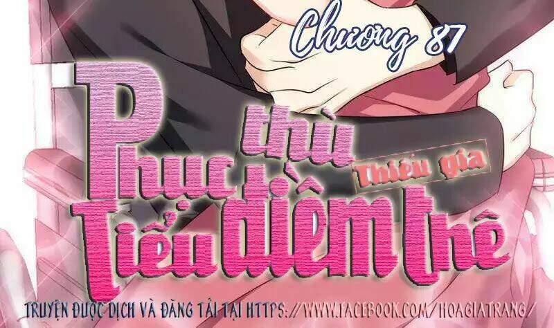 Phục Thù Thiếu Gia Tiểu Điềm Thê Chương 88 Ảnh 3