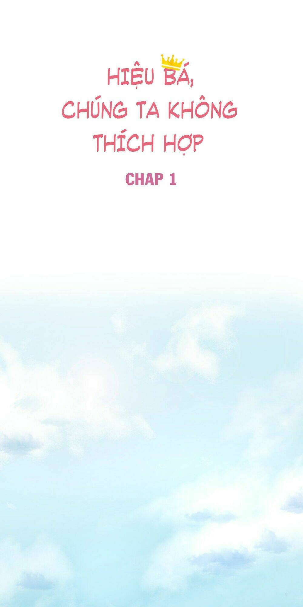 Hiệp Bá, Chúng Ta Không Phù Hợp Chương 1 Ảnh 3