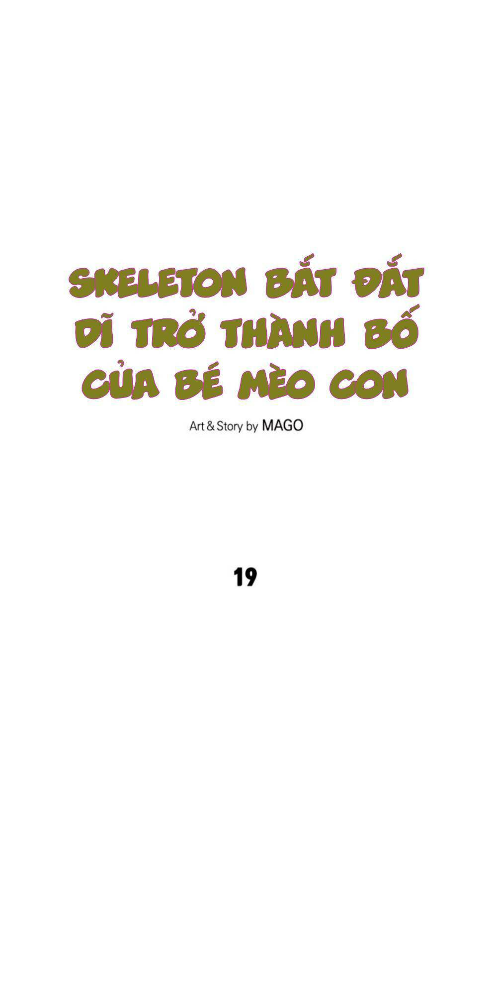 Skeleton Bất Đắt Dĩ Trở Thành Bố Của Bé Mèo Con Chương 19 Ảnh 6