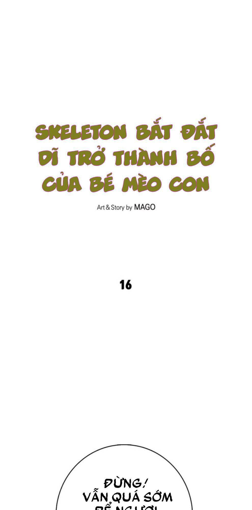 Skeleton Bất Đắt Dĩ Trở Thành Bố Của Bé Mèo Con Chương 16 Ảnh 3
