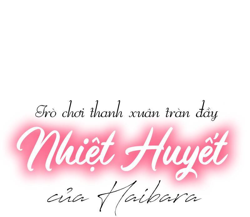 Trò Chơi Thanh Xuân Tràn Đầy Nhiệt Huyết Của Haibara Chương 2 Ảnh 2