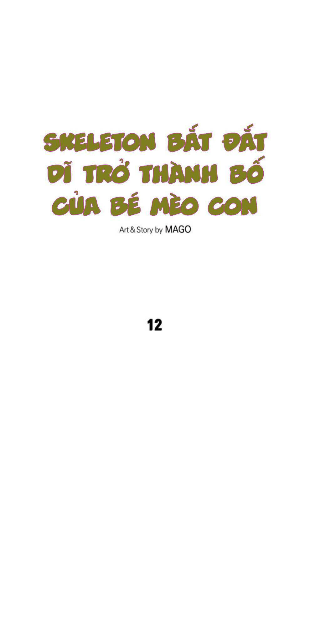 Skeleton Bất Đắt Dĩ Trở Thành Bố Của Bé Mèo Con Chương 12 Ảnh 7