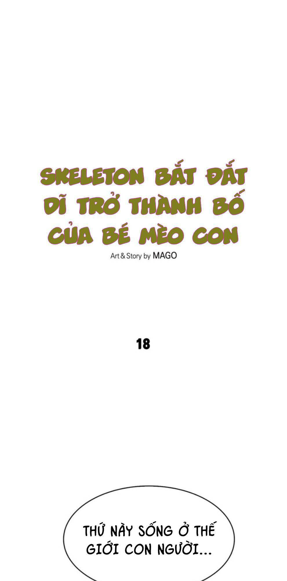 Skeleton Bất Đắt Dĩ Trở Thành Bố Của Bé Mèo Con Chương 18 Ảnh 5
