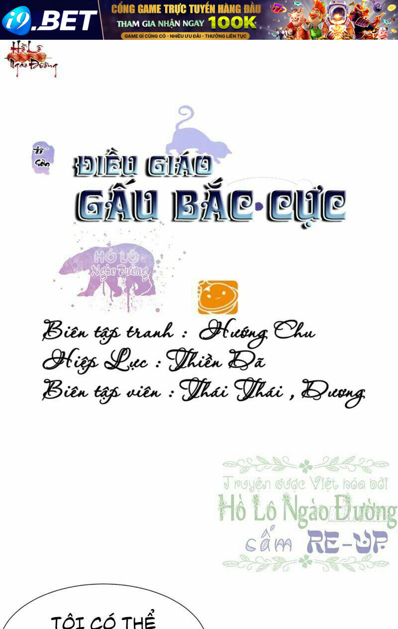 Điều Giáo Gấu Bắc Cực Chương 47 Ảnh 2