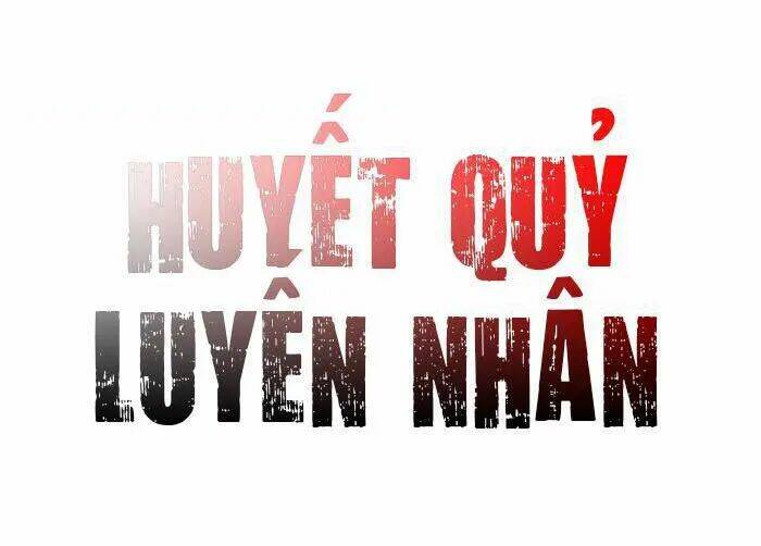 Huyết Quỷ Luyến Nhân Chương 14 Ảnh 3